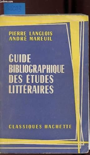 Seller image for GUIDE BIBLIOGRAPHIQUE DES ETUDES LITTERAIRES for sale by Le-Livre