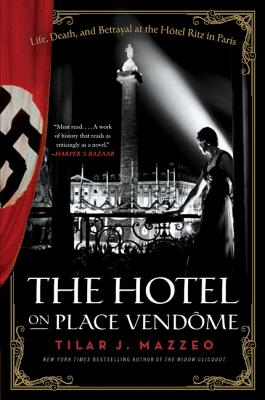 Seller image for The Hotel on Place Vendome: Life, Death, and Betrayal at the Hotel Ritz in Paris (Paperback or Softback) for sale by BargainBookStores