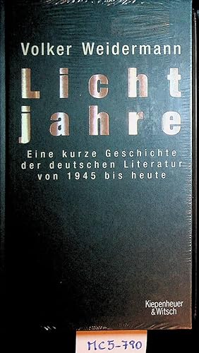 Bild des Verkufers fr Lichtjahre : eine kurze Geschichte der deutschen Literatur von 1945 bis heute. zum Verkauf von ANTIQUARIAT.WIEN Fine Books & Prints