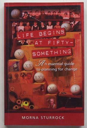 Seller image for Life begins at fifty-something : an essential guide to planning for change. for sale by Lost and Found Books