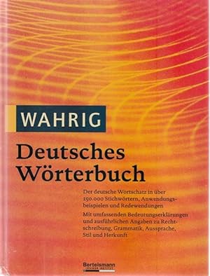 Deutsches Wörterbuch. Neu hrsg. von Dr. Renate Wahrig-Burfeind mit einem "Lexikon der Deutschen S...