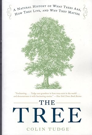 Seller image for The Tree: A Natural History of What Trees Are, How They Live, and Why They Matter for sale by Dorley House Books, Inc.