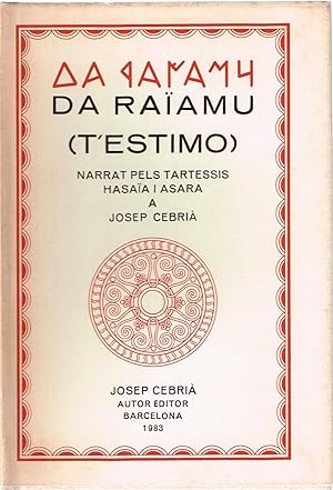 DA RAÏAMU T'Estimo narrat pels Tartessis Hasaïa i Asara a Josep Cebrià