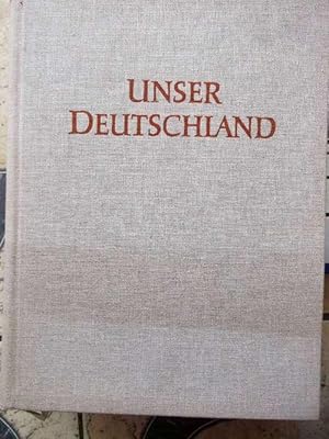 Unser Deutschland Ein Buch für alle, die es lieben mit Erzählungen,Lieder,Gedichten und über die ...