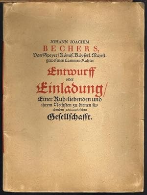 Johann Joachim Bechers, Von Speyer/Römis.Kayserl.Majest. gewesenen Cammer-Rahts/ Entwurff oder Ei...