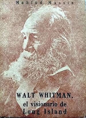 Walt Whitman, el visionario de Long Island