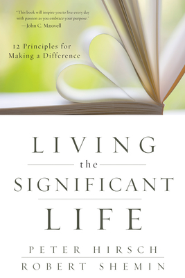 Imagen del vendedor de Living the Significant Life: 12 Principles for Making a Difference (Paperback or Softback) a la venta por BargainBookStores
