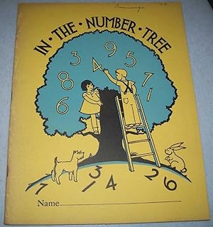 Seller image for In the Number Tree: An Arithmetic Work Book for First Grade Second Semester for sale by Easy Chair Books