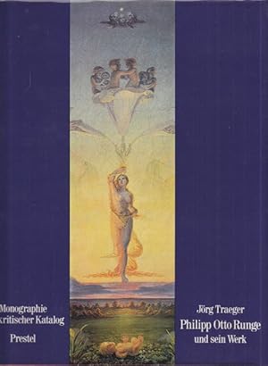 Philipp Otto Runge und sein Werk. Monographie und kritischer Katalog.