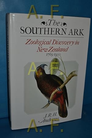 Seller image for The Southern Ark - Zoological Discovery in New Zealand 1769-1900. for sale by Antiquarische Fundgrube e.U.