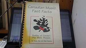 Imagen del vendedor de CANADIAN MUSIC FAST FACTS Profiles of Canada's Pop Music Pioneers a la venta por Paraphernalia Books 'N' Stuff