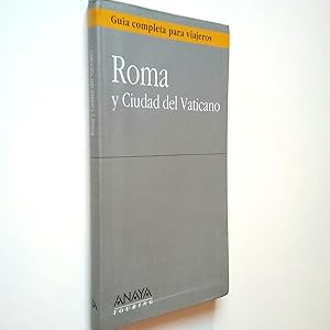 Imagen del vendedor de Roma y Ciudad del Vaticano. Gua completa para viajeros a la venta por MAUTALOS LIBRERA