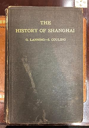 Imagen del vendedor de THE HISTORY OF SHANGHAI a la venta por Kitazawa Bookstore, ABAJ/ILAB