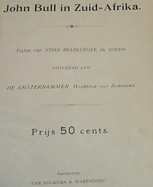 John Bull in Zuid-Afrika : Platen van Johan Braakensiek en anderen - Ontleend Aan De Amsterdammer...