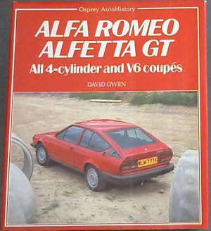 Bild des Verkufers fr Alfa Romeo Alfetta GT: All 4-cylinder and V6 coupes zum Verkauf von Chapter 1