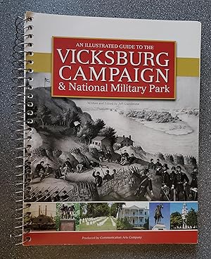 An Illustrated Guide to the Vicksburg Campaign & National Military Park