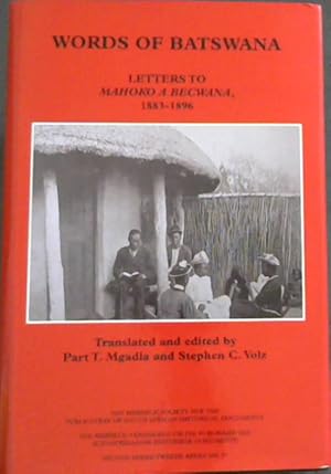 Imagen del vendedor de Words of Batswana: Letters to Mahoko a Becwana, 1883-1896 a la venta por Chapter 1