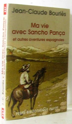 Bild des Verkufers fr Ma vie avec Sancho Pana et autres aventures espagnoles zum Verkauf von crealivres