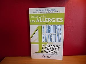 LUTTER CONTRE LES ALLERGIES AVEC 4 GROUPES SANGUINS, 4 REGIMES