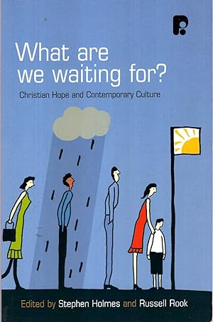 Bild des Verkufers fr What are We Waiting For?: Christian Hope and Contemporary Culture zum Verkauf von Pendleburys - the bookshop in the hills