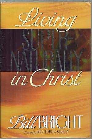 Image du vendeur pour Living Super-Naturally in Christ mis en vente par Sabra Books