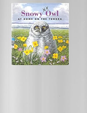 Seller image for Snowy owl: At home on the Tundra for sale by TuosistBook