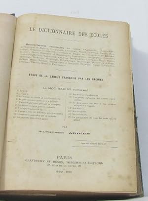 Le dictionnaire des écoles étude de la langue française par les racines