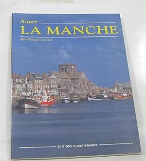 Seller image for Aimer la Manche for sale by crealivres