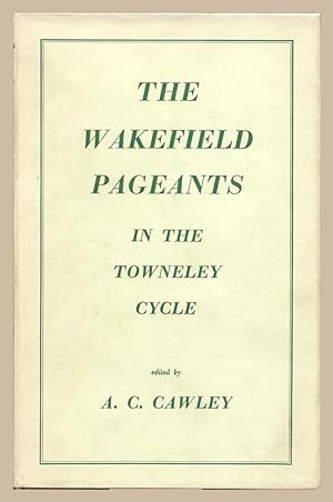 The Wakefield Pageants In The Towneley Cycle