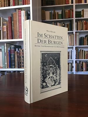 Imagen del vendedor de Im Schatten der Burgen. Ritter- und Burgensagen aus Mittelbaden. a la venta por Antiquariat Seibold