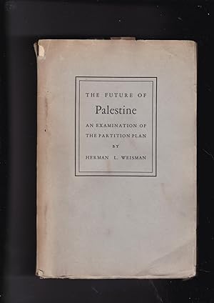 Imagen del vendedor de The Future of Palestine. An Examination of the Partition Plan a la venta por Meir Turner