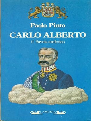 Bild des Verk�ufers f�r Carlo Alberto. Il Savoia amletico zum Verkauf von Librodifaccia