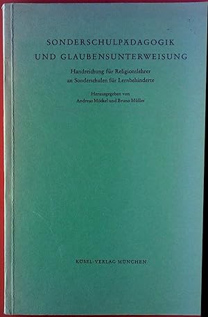 Seller image for Sonderschulpdagogik und Glaubensunterweisung. Handreichung fr Religionslehrer an Sonderschulen fr Lernbehinderte for sale by biblion2