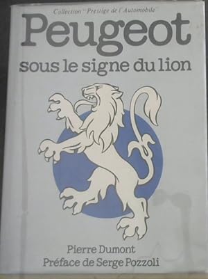 Peugeot: Sous le Signe du Lion (Collection Prestige de l'automobile)