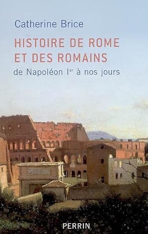 Bild des Verkufers fr Histoire de Rome et des Romains : De Napolon Ier  nos jours zum Verkauf von Librairie Franaise de Florence