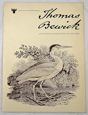 Thomas Bewick: an illustrated record of his life and work.