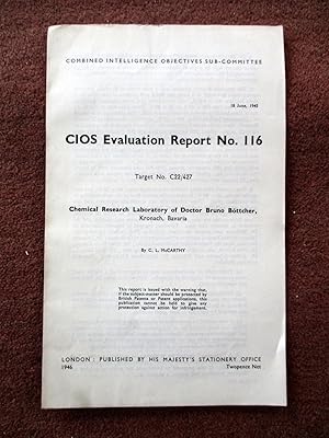 CIOS Evaluation Report No. 116, Target Nos C22/427. Chemical Research Laboratory of Dr. Bruno Bot...