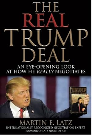 Imagen del vendedor de Real Trump Deal : An Eye-opening Look at How He Really Negotiates a la venta por GreatBookPrices