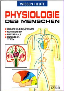 Bild des Verkufers fr Physiologie des Menschen. Organe und Funktionen, Nervensystem, Blutkreislauf, endokrines System. zum Verkauf von Leonardu