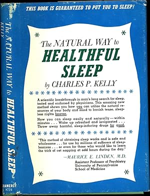 Bild des Verkufers fr The Natural Way to Healthful Sleep / The Insomniac's Guide to Sleep / A New, Safe, Scientifically Tested Method to Cure Insomnia / A Practical Guide to Sleep Without Pills, Sedatives or Tranquilizers / This Book Is Guaranteed to Put You to Sleep! zum Verkauf von Cat's Curiosities