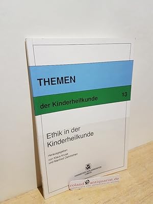 Immagine del venditore per Ethik in der Kinderheilkunde / hrsg. von K. Kruse und M. Oehmichen. [Autoren K. Diedrich .] / Themen der Kinderheilkunde ; Bd. 13 venduto da Roland Antiquariat UG haftungsbeschrnkt