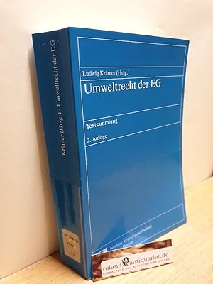 Imagen del vendedor de Umweltrecht der EG : Textsammlung / Ludwig Krmer (Hrsg.) a la venta por Roland Antiquariat UG haftungsbeschrnkt