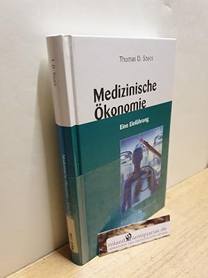 Bild des Verkufers fr Medizinische konomie : eine Einfhrung ; mit 33 Tabellen / Thomas D. Szucs. Mit einem Vorw. von Peter C. Scriba und Peter Oberender / Medizin & Wissen zum Verkauf von Roland Antiquariat UG haftungsbeschrnkt