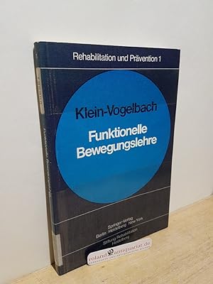 Bild des Verkufers fr Funktionelle Bewegungslehre / Susanne Klein-Vogelbach / Rehabilitation und Prvention ; 1 zum Verkauf von Roland Antiquariat UG haftungsbeschrnkt