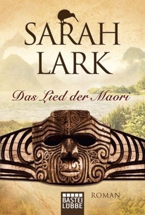 Bild des Verkufers fr Das Lied der Maori : Roman. Sarah Lark / Allgemeine Reihe. Bastei Lbbe Taschenbcher zum Verkauf von Antiquariat Buchhandel Daniel Viertel