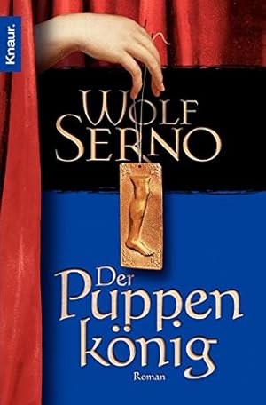 Seller image for Der Puppenknig : Roman. Wolf Serno / Knaur ; 63544 for sale by Antiquariat Buchhandel Daniel Viertel