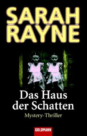 Bild des Verkufers fr Das Haus der Schatten : Mystery-Thriller. Sarah Rayne. Aus dem Engl. von Ursula Bischoff / Goldmann ; 46267 zum Verkauf von Antiquariat Buchhandel Daniel Viertel