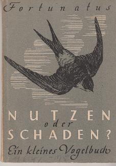 Seller image for Nutzen oder Schaden? Ein kleines Vogelbuch. for sale by Buchversand Joachim Neumann