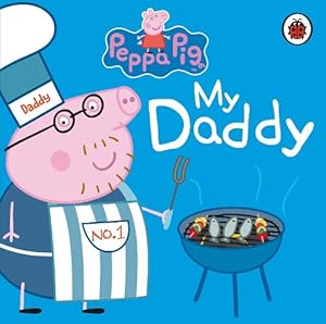 Bild des Verkufers fr Peppa Pig: My Daddy (Board Book) zum Verkauf von Grand Eagle Retail