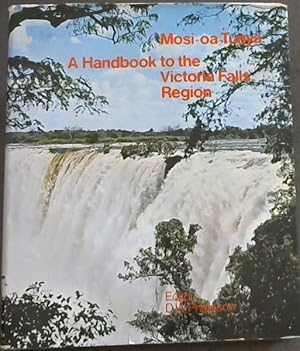 Seller image for Mosi-Oa-Tunya: A Handbook to the Victoria Falls Region for sale by Chapter 1